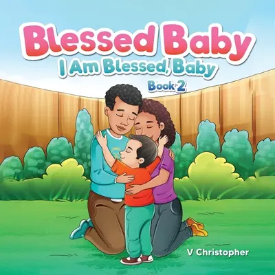 Blessed Baby: Áldott vagyok, Baby - Blessed Baby: I am Blessed, Baby