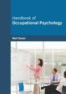 A munkapszichológia kézikönyve - Handbook of Occupational Psychology