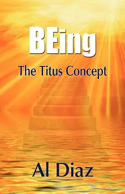 BEing A Titus-koncepció - BEing The Titus Concept