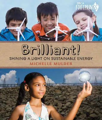 Brilliáns!: Fényt derít a fenntartható energiára - Brilliant!: Shining a Light on Sustainable Energy