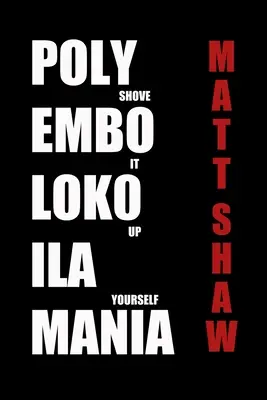 Polyembolokoilamánia: Egy extrém horror - Polyembolokoilamania: An Extreme Horror