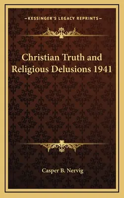 Křesťanská pravda a náboženské bludy 1941 - Christian Truth and Religious Delusions 1941