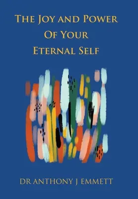 Örökkévaló éned öröme és ereje - The Joy and Power of Your Eternal Self