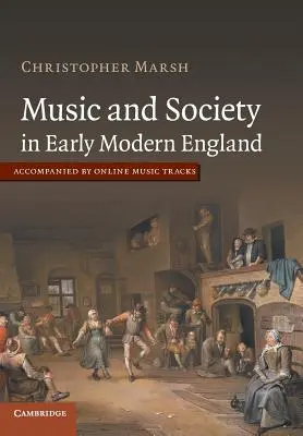 Zene és társadalom a kora újkori Angliában - Music and Society in Early Modern England