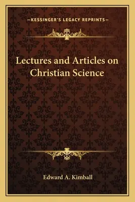 Előadások és cikkek a keresztény tudományról - Lectures and Articles on Christian Science