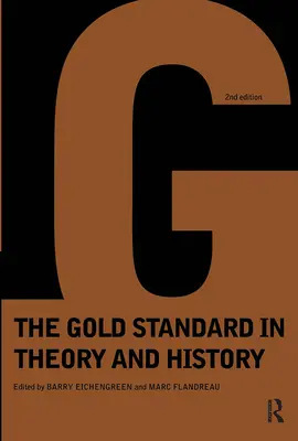 Az aranyszabvány elméletben és történelmében - Gold Standard In Theory & History