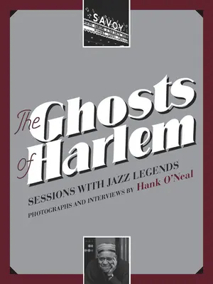 The Ghosts of Harlem: Sessions with Jazz Legends [CD-vel (Audio)] - The Ghosts of Harlem: Sessions with Jazz Legends [With CD (Audio)]