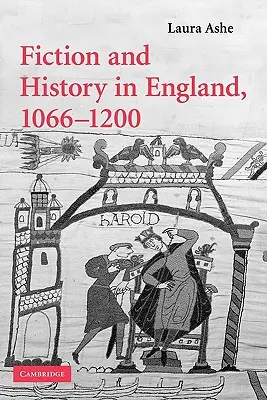 Szépirodalom és történelem Angliában, 1066-1200 - Fiction and History in England, 1066-1200