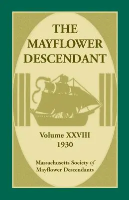 The Mayflower Descendant, 28. kötet, 1930 - The Mayflower Descendant, Volume 28, 1930
