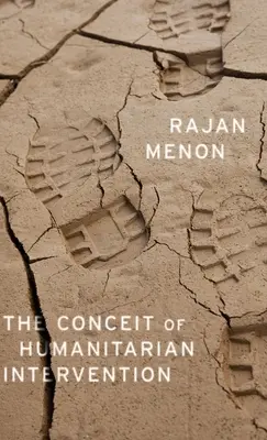A humanitárius beavatkozás önhittsége - The Conceit of Humanitarian Intervention