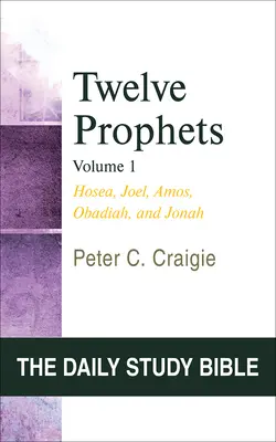 Tizenkét próféta, 1. kötet: Hóseás, Jóel, Ámosz, Obadja és Jónás - Twelve Prophets, Volume 1: Hosea, Joel, Amos, Obadiah, and Jonah