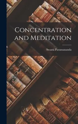 Koncentráció és meditáció - Concentration and Meditation