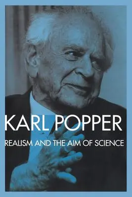 A realizmus és a tudomány célja: Az utóirattól a tudományos felfedezés logikájáig - Realism and the Aim of Science: From the PostScript to the Logic of Scientific Discovery