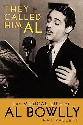 They Called Him Al: Al Bowlly zenei élete - They Called Him Al: The Musical Life of Al Bowlly