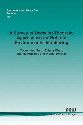 A robotizált környezeti megfigyelés döntéselméleti megközelítéseinek áttekintése - A Survey of Decision-Theoretic Approaches for Robotic Environmental Monitoring