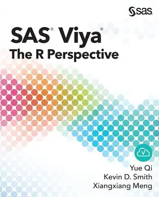 SAS Viya: Az R perspektíva - SAS Viya: The R Perspective