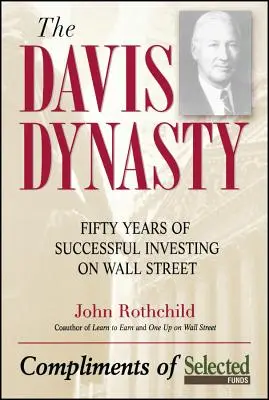 A Davis-fegyelem: Ötven év sikeres befektetés a Wall Streeten - The Davis Discipline: Fifty Years of Successful Investing on Wall Street