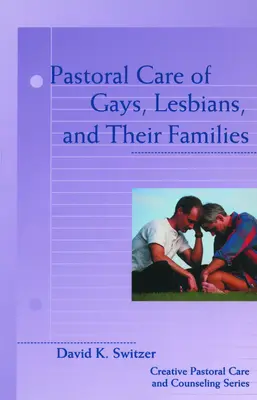 A melegek, leszbikusok és családjaik lelkipásztori gondozása - Pastoral Care of Gays, Lesbians, and Their Families