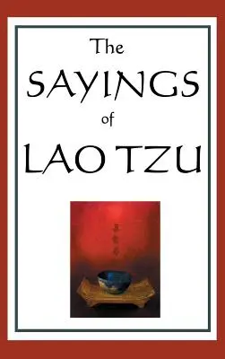 Lao-ce mondásai - The Sayings of Lao Tzu