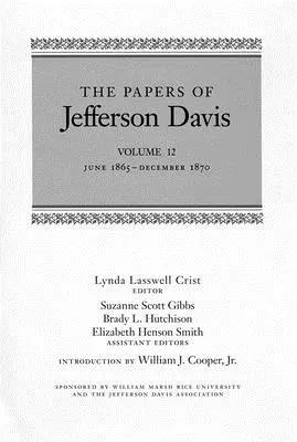 Jefferson Davis iratai: június 1865-december 1870 - The Papers of Jefferson Davis: June 1865-December 1870