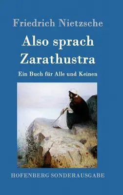 Also sprach Zarathustra: Ein Buch fr Alle und Keinen