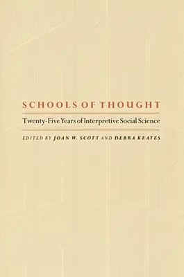 A gondolkodás iskolái: Az értelmező társadalomtudomány huszonöt éve - Schools of Thought: Twenty-Five Years of Interpretive Social Science