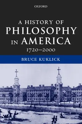 A filozófia története Amerikában: 1720-2000 - A History of Philosophy in America: 1720-2000