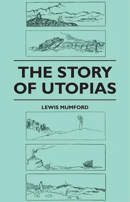 Az utópiák története - The Story of Utopias