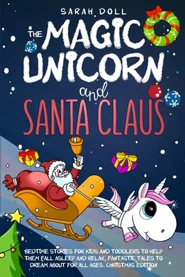 A varázslatos egyszarvú és a Mikulás - The Magic Unicorn and Santa Claus