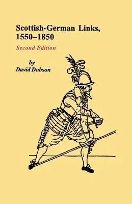 Skót-német kapcsolatok, 1550-1850. Második kiadás - Scottish-German Links, 1550-1850. Second Edition