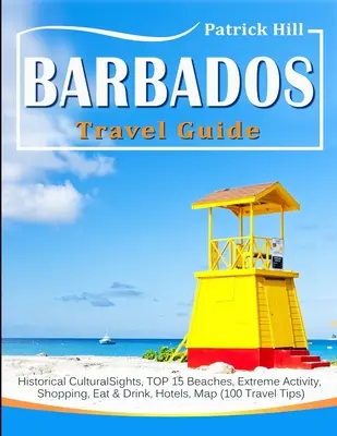 BARBADOS útikalauz: Történelmi kulturális látnivalók, TOP 15 strandok, extrém tevékenységek, vásárlás, étkezés és italok, szállodák, térkép. - BARBADOS Travel Guide: Historical Cultural Sights, TOP 15 Beaches, Extreme Activity, Shopping, Eat & Drink, Hotels, Map