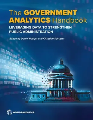 A kormányzati analitika kézikönyve: Az adatok kihasználása a közigazgatás megerősítése érdekében - The Government Analytics Handbook: Leveraging Data to Strengthen Public Administration