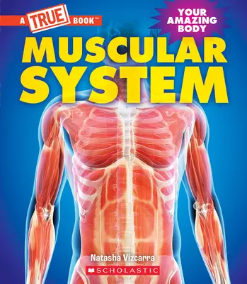 Izomrendszer (egy igaz könyv: A csodálatos tested) - Muscular System (a True Book: Your Amazing Body)