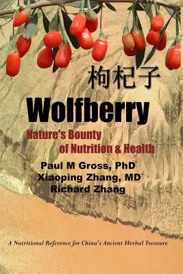Wolfberry: A természet táplálék és egészség bőséges ajándéka - Wolfberry: Nature's Bounty of Nutrition and Health