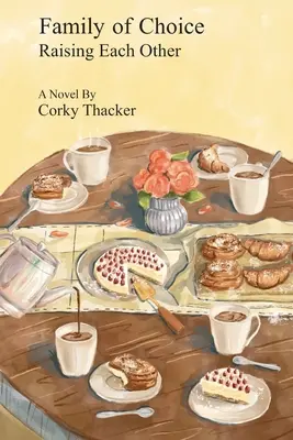 Family of Choice: Raising Each Other