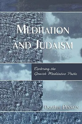 Meditáció és judaizmus: A zsidó meditációs utak felfedezése - Meditation and Judaism: Exploring the Jewish Meditative Paths