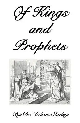 Királyokról és prófétákról: A nemzetek sorsának alakítói - Of Kings and Prophets: Shapers of the Destinies of Nations