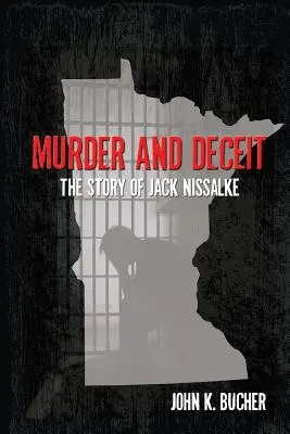 Gyilkosság és csalás: Jack Nissalke története - Murder and Deceit: The Story of Jack Nissalke