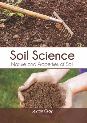 Talajtan: A talaj természete és tulajdonságai - Soil Science: Nature and Properties of Soil