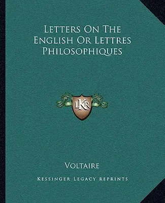 Levelek az angolokról vagy Lettres Philosophiques - Letters On The English Or Lettres Philosophiques