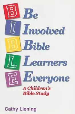 B.I.B.L.L.E.: Gyermekek bibliatanulmánya - B.I.B.L.E.: A Children's Bible Study