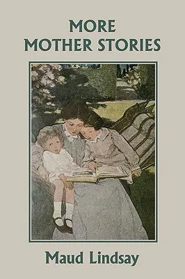 További anyai történetek (Yesterday's Classics) - More Mother Stories (Yesterday's Classics)