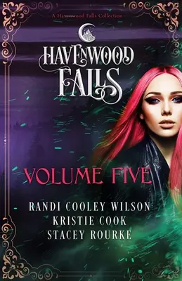 Havenwood Falls Ötödik kötet - Havenwood Falls Volume Five