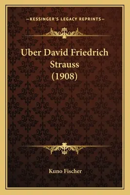 Uber David Friedrich Strauss (1908)