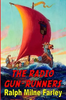 A rádiós fegyverforgatók - The Radio Gun-Runners