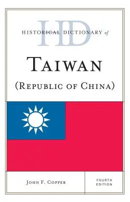 Tajvan (Kínai Köztársaság) történelmi szótára - Historical Dictionary of Taiwan (Republic of China)