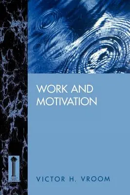 Munka és motiváció - Work and Motivation