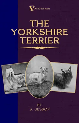 A yorkshire terrier (A Vintage Dog Books Breed Classic) - The Yorkshire Terrier (A Vintage Dog Books Breed Classic)