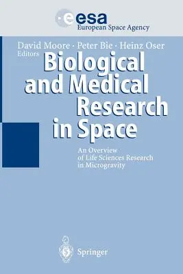 Biológiai és orvosi kutatás az űrben: A mikrogravitációban végzett élettudományi kutatások áttekintése - Biological and Medical Research in Space: An Overview of Life Sciences Research in Microgravity