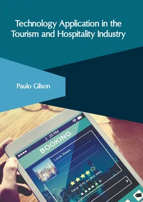 Technológia alkalmazása a turizmusban és a vendéglátásban - Technology Application in the Tourism and Hospitality Industry